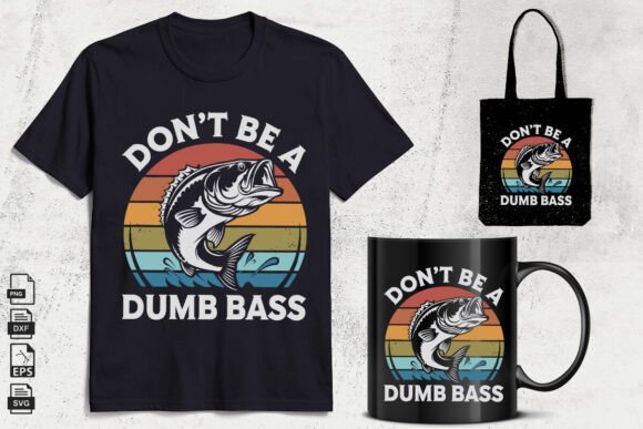 Don’t Be a Dumb Bass SVG Review: A Fishing Quote for Embroidery Projects