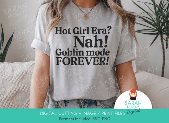 Hot Girl Era Nah Goblin Mode Forever Embroidery Design Review