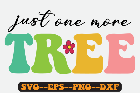 Just One More Tree Quote Retro SVG: A Designer’s Perspective