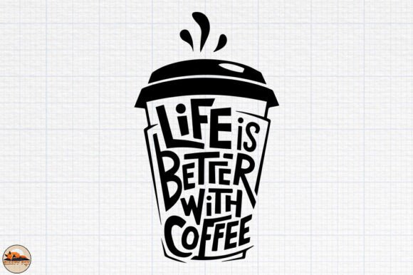 Life is Better with Coffee, Coffee Life