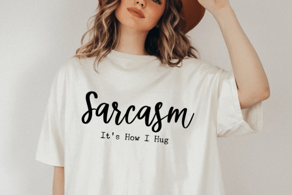 Sarcasm It’s How I Hug SVG PNG