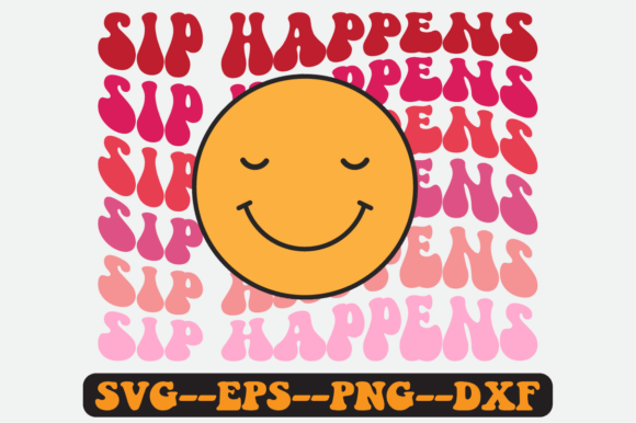 Sip Happens Wine Quote Retro SVG Design Review