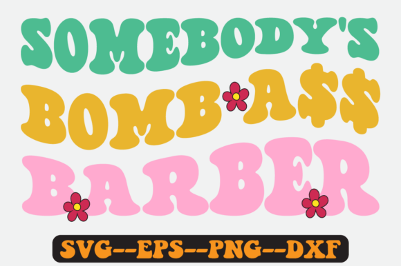 Somebody’s Bomb Barber Quote Retro SVG Review
